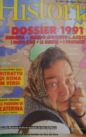 Historia 406 1991 Dossier: Europa, Medio Oriente, Africa, le guerre, i profughi
