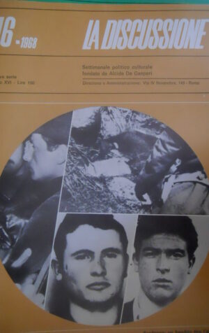 La Discussione 16 1968 Settimanale politico fondato da A. De Gasperi - Sardegna