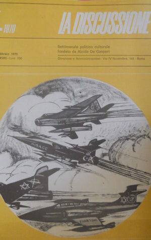 La Discussione 5 1970 Settimanale politico fondato da A.De Gasperi.Medio Oriente