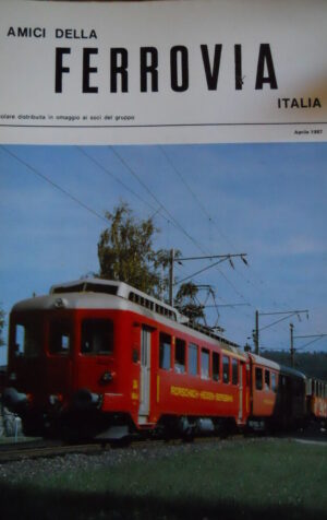 Amici della Ferrovia Apr 1987 - Rivista rara solo del gruppo amatori ferroviari