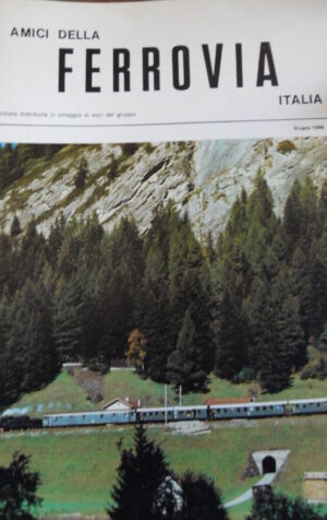 Amici della Ferrovia Giu 1986 - Rivista rara solo del gruppo amatori ferroviari
