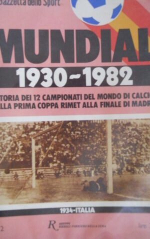 Inserto Gazzetta dello SPORT Mundial 1930-1982 - volume 1934 ITALIA  [C47]