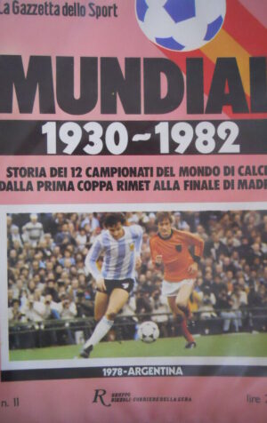 Inserto Gazzetta dello SPORT Mundial 1930-1982 - VOLUME 1978 ARGENTINA  [C47]