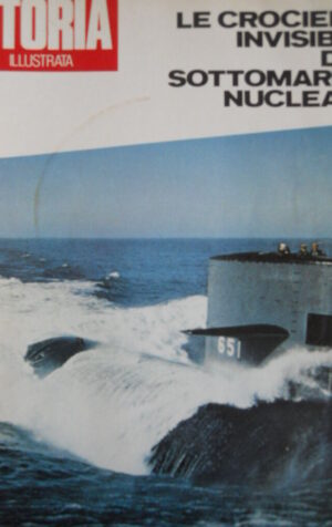 Storia Illustrata n° 189 1973 - Crociere invisibili sottomarini nucleari [C47]
