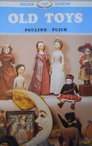 Old Toys Shire 147 Album Pauline Flick  [C46A]