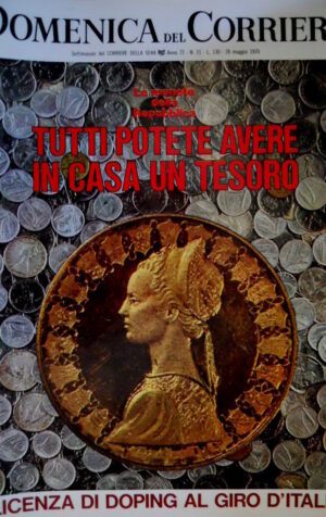 Domenica del Corriere 21 1970 Monete della Repubblica. Battaglia Pompei C50