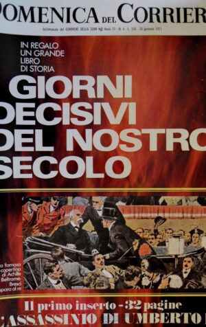 Domenica del Corriere 4 1971 Inserto Assassinio UmbertoI. Milva. Palestina C50
