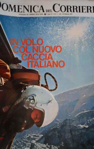 Domenica del Corriere 8 1970 In volo con un caccia italiano. Scandalo Liggio C50