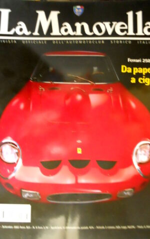 La Manovella 8 2002 Ferrari 250. Le Mans: dominava Bentley. Bertone 90anni [Q67]