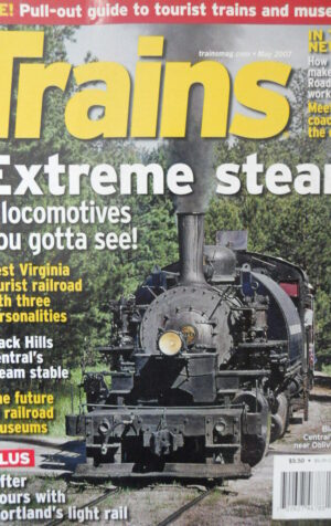 Trains - Magazine May 2007 - 7 Locomotives you gotta see  [TR.31]
