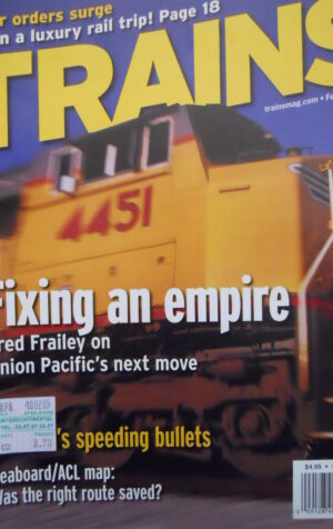 TRAINS The Magazine of Railroading n° February 2005 - Fixing an Empire [TR.33]