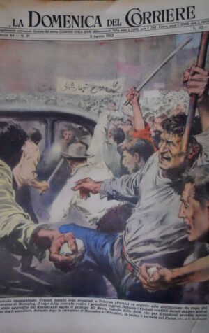 La Domenica del Corriere 31 1952 Crociata contro i petrolieri inglesi. Evita C56