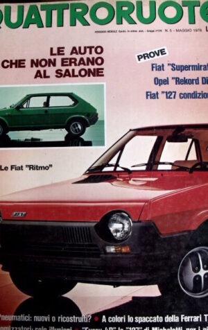 Quattroruote 270 1978 Fiat Supermirafiori - Fiat 127 condizionata  [SC.32]