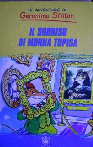 Le Avventure di Geronimo Stilton  IL SORRISO DI MONNA TOPISA  [G.239]
