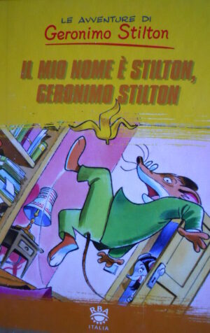 Le Avventure di Geronimo Stilton IL MIO NOME E' STILTON, GERONIMO STILTON[G.239]