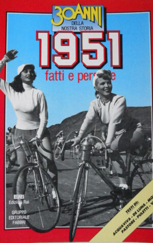 30 Anni della Nostra Storia 1951 LE TRAGICHE GIORNATE DEL POLESINE  [D25]