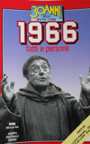 30 Anni della Nostra Storia 1966 - TOTO' - ALLUVIONE FIRENZE -  [D25]
