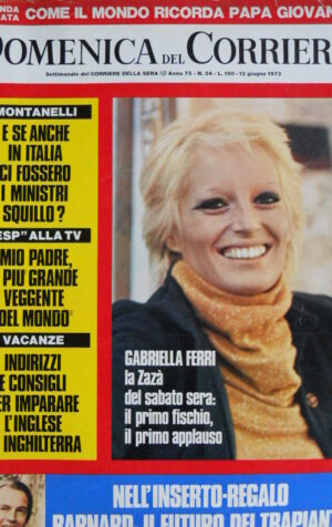Domenica Del Corriere n°24 1973 Gabriella Ferri Giuseppe Meazza G. Ferrari [D24]