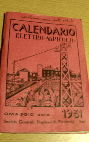 Libretto Calendario Elettro Agricolo 1931 Fascismo - Soc. Gen. Pugliese El[AF24]