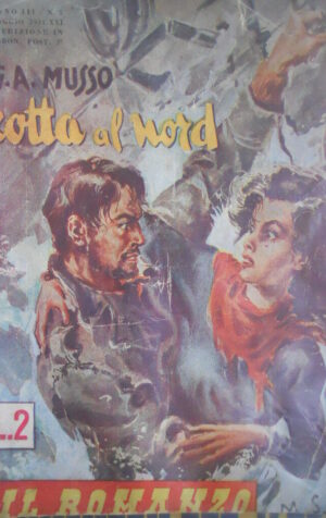 Il Romanzo Mensile n°5 1943 - Rotta al Nord G.A Musso - RARO!!    [G315]