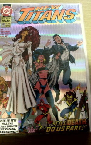 The New Titans n°100 1993 Foil Cover  DC Comics  [SA25]