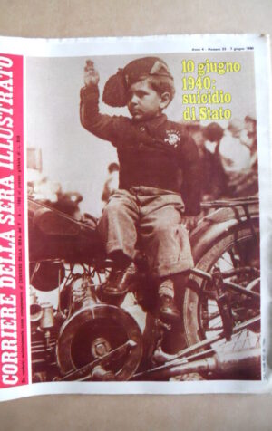 CORRIERE SERA ILLUSTRATO n°23 1980 10-06-1940 Suicidio di Stato Fascismo  [G591]