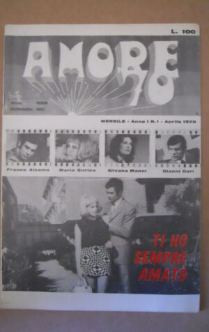 AMORE '70 Fotoromanzo Anni 70 n°1 1970 Franco Alcamo Silvana Manni  [G581]