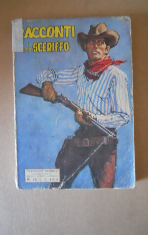 Racconti dello Sceriffo n?15 1967 ed. Sepim   [C97] discreto