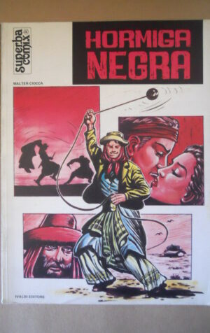 HORMIGA NEGRA - Walter Ciocca Superba Comix Ediz. IVALDI  [G850-1]