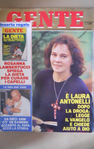 GENTE n°19 1991 Laura Antonelli Maria Schell Gorni Kramer Loredana Bertè [M22]