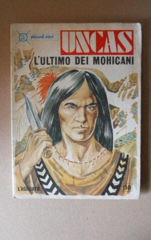Piccoli Eroi n°1 1972 UNCAS L' Ultimo dei Mohicani Fumetto ed. ILDI  [G292]