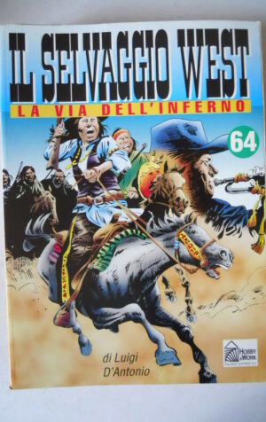 IL Selvaggio West n°64 di Gino D'Antonio  Hobby & Work   [G314]