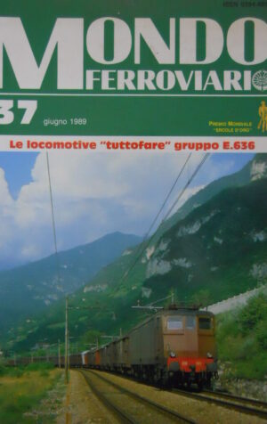 Mondo Ferroviario n°37 Le locomotive Gruppo E 636 - Linea 3 di Torino  [TR.6]