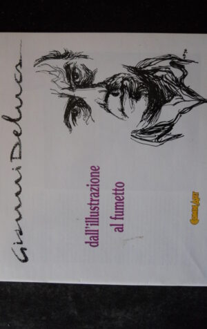 Gianni De Luca Dall' Illustrazione al Fumetto Comic Art 1992  [G369]