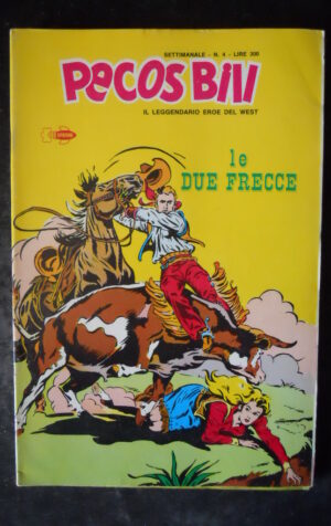 PECOS BILL Il Leggendario Eroe del West n°4 1978 Edizioni Epierre [G369]