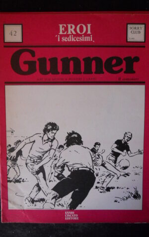 GUNNER #42 I Sedicesimi edizione 1974 Ennio Ciscato  [G369]