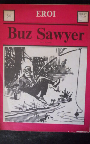 BUZ SAWYER #34 I Sedicesimi edizione 1974 Ennio Ciscato  [G369]