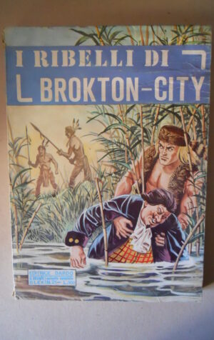 Collana Freccia Blek n°21 1972 I Ribelli di Brokton City Dardo [G394B]