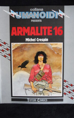 ARMALITE 16 Michel Crespin Collana Umanoidi 11 1984 Totem Comics  [MV22]