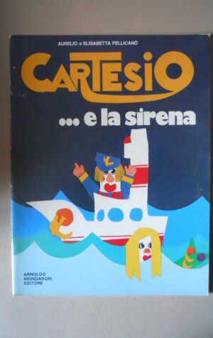 CARTESIO … e La Sirena' 1°edizione Mondadori 1979 per bambini [P16]