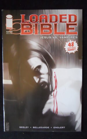 LOADED BIBLE Jesus Vs Vampires April 2006 Image Comics  [SA56]