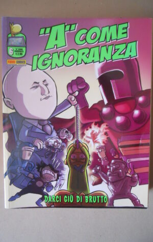 A COME IGNORANZA #6 2015 Panini Comics  [G409]