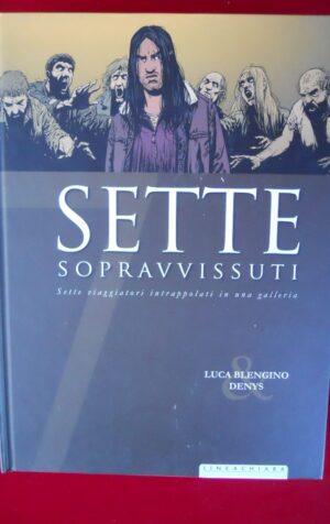 SETTE SOPRAVVISSUTI vol.unico BLENGINO / DENYS Fumetto cartonato LION [MV19M]