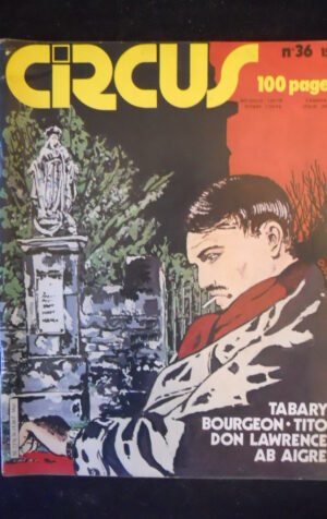 CIRCUS n°36 1981 Tabary Bourgeon Tito Don Lawrence Ab Aigre Ed. Glenat  [G851]