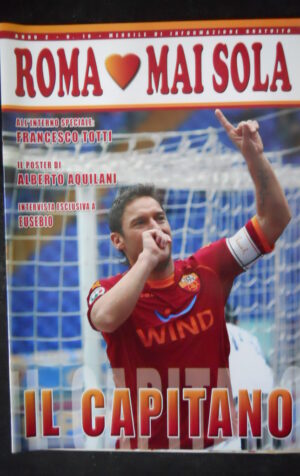 ROMA MAI SOLA n°10 2009 con poster Alberto Aquilani - Francesco Totti [W6]