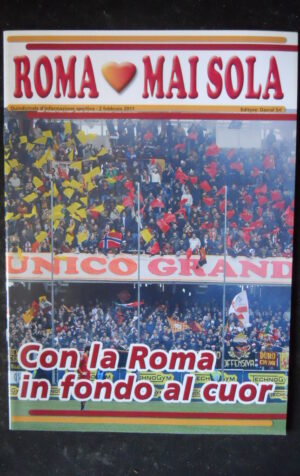 ROMA MAI SOLA n°2 2011 rivista Roma Calcio  [W9]