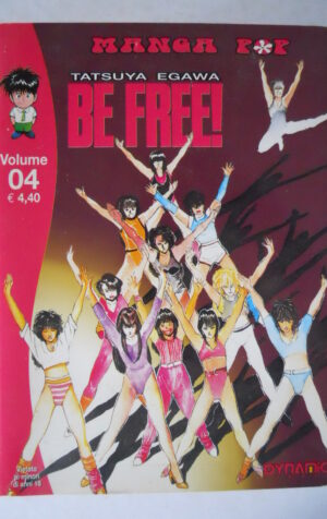 BE FREE! Tatsuya Egawa n°4 Manga Pop Dynamic [G932]