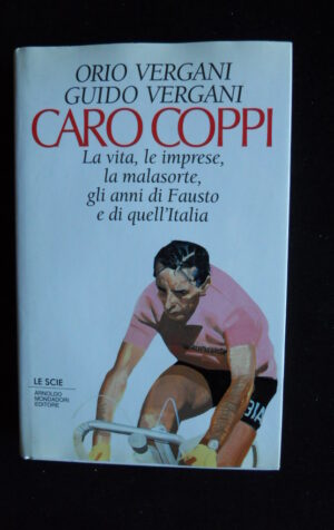 CARO COPPI La Vita Le Imprese La Malasorte Le Scie 3°ed. 1995 Mondadori [G81T]