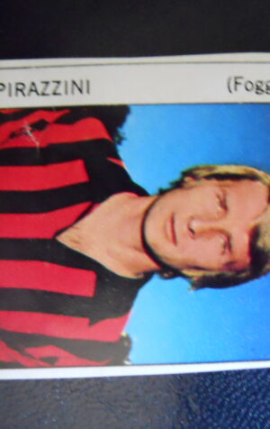 Figurina Calciatori Album GENTE 1973-74 –  FOGGIA Pirazzini