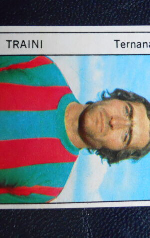 Figurina Calciatori Album GENTE 1974-75 ?  TERNANA Traini